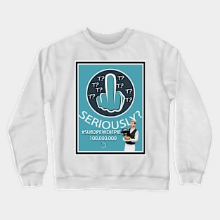 TSERIOUSLY? Crewneck Sweatshirt